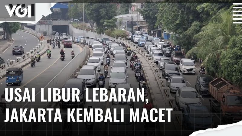 VIDEO Libur Lebaran Usai Ruas Jalan Jakarta Kembali Macet