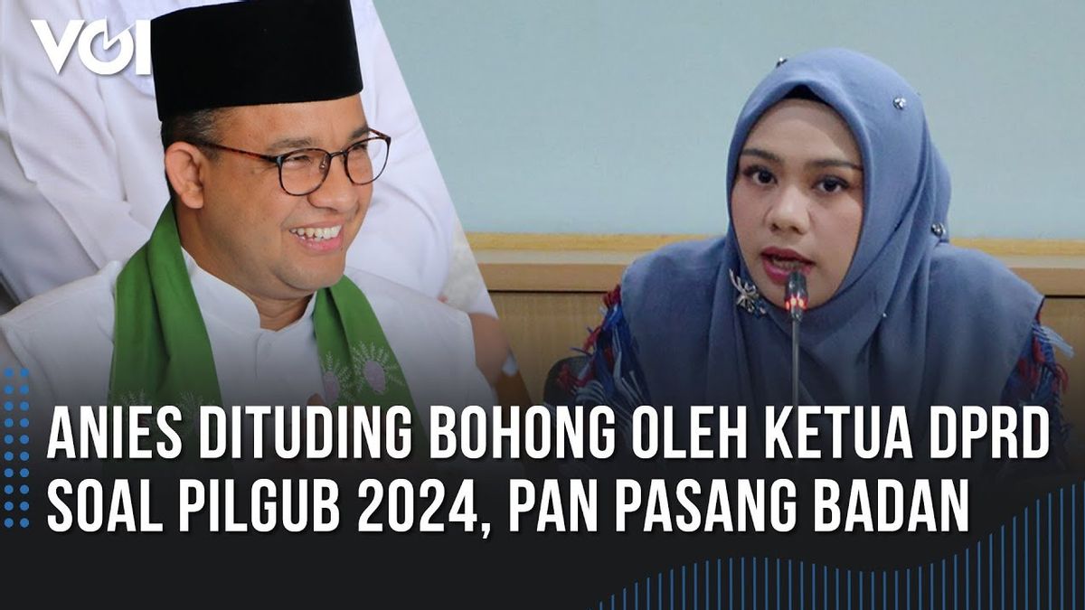 VIDÉO: PAN Pasang Bela Anies Baswedan Accusé Par Le Président De La DPRD Du PDIP Au Sujet Des élections De 2024