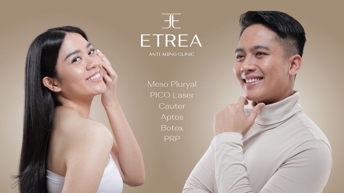 Etrea Anti Aging Clinic Is More Known Among Beauty Enthusiast