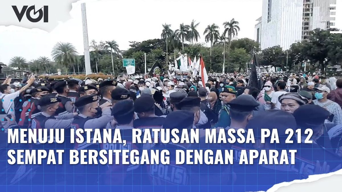 VIDEO: Ratusan Massa PA 212 Sempat Bersitegang dengan Aparat, Begini Suasananya