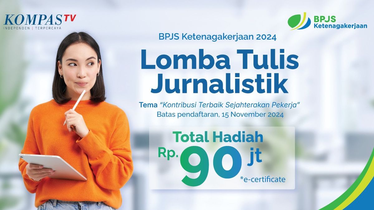 Appreciation For The Role Of Journalistic, BPJS Ketenagakerjaan Holds A Writing Competition With A Total Prize Of IDR 90 Million