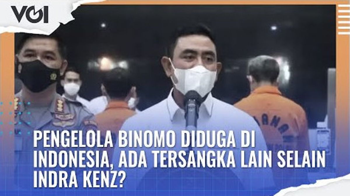 فيديو: مدير Binomo يزعم أنه في إندونيسيا ، هناك مشتبه بهم آخرون إلى جانب إندرا كنز؟