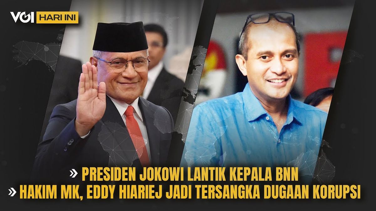 VOI VIDEO aujourd’hui: Le président Jokowi Lantik Chef du BNN et Hakim mk, Eddy Hiariej devient suspect du KPK