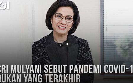 VIDEO: Pandemi COVID Bukan yang Terakhir, Sri Mulyani Bicara Antisipasi Risiko Wabah