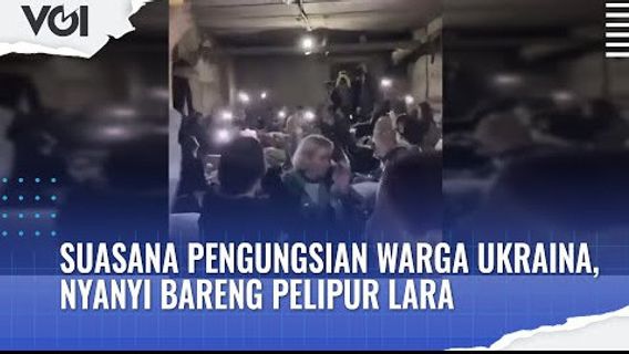 VIDEO: Suasana Pengungsian Warga Ukraina, Nyanyi Bareng Pelipur Lara