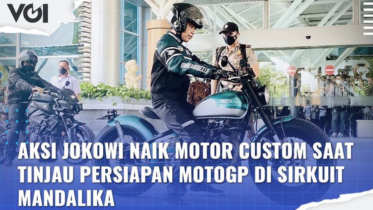 视频：这是佐科威总统骑摩托车查看曼达利卡MotoGP设施的时刻