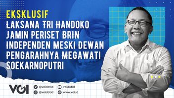 视频：独家，像Tri Handoko肯定了BRIN研究人员的独立性，尽管Megawati Soekarnoputri董事会主席