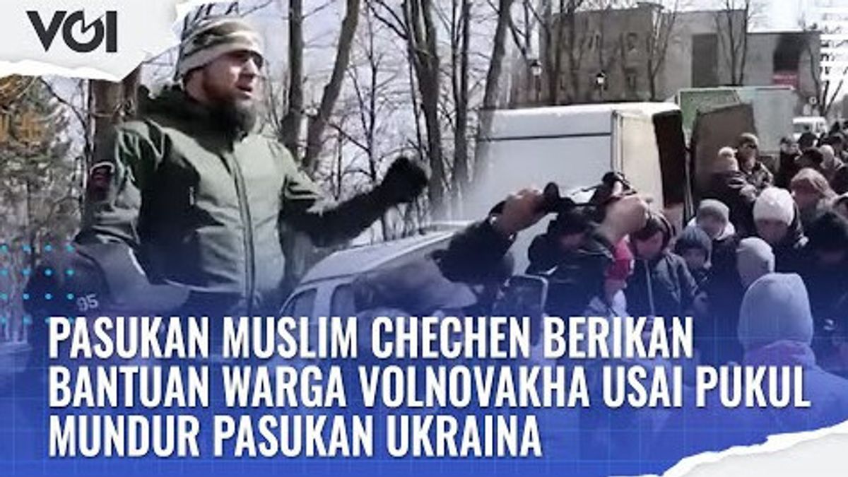 VIDEO: Chechen Muslim Troops Help Volnovakha Residents After Hitting Ukrainian Troops Retreat