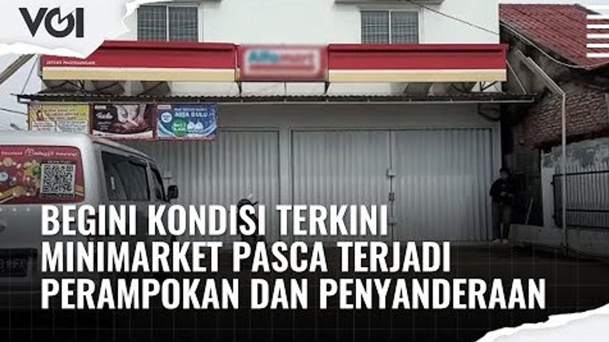 VIDEO: This Is The Current Condition Of Minimarkets After Robbery And Hostage-taking