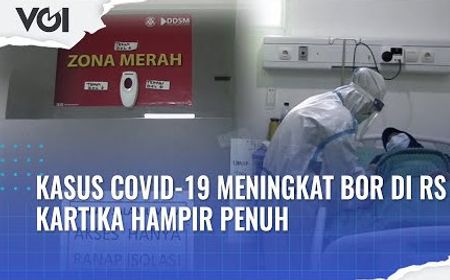 VIDEO: Kasus COVID -19 Meningkat, BOR di RS Kartika Hampir Penuh