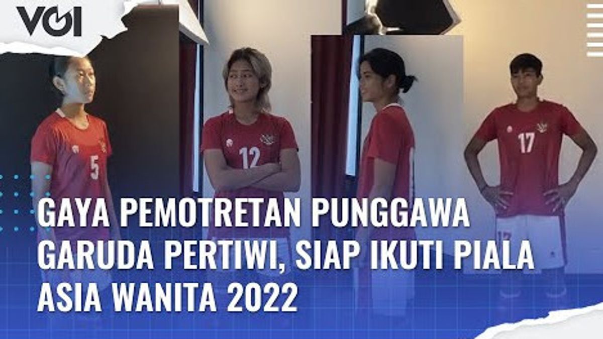 VIDEO: Gaya Pemotretan Punggawa Garuda Pertiwi, Siap Ikuti Piala Asia Wanita 2022