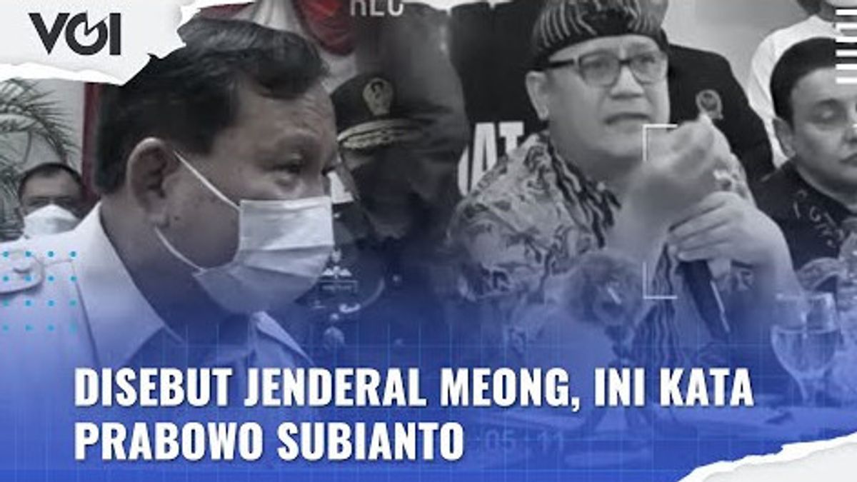 VIDEO: Disebut Jenderal Meong, Ini Kata Prabowo Subianto