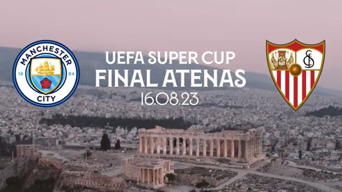 Link Live Streaming Piala Super Eropa 2023: Manchester City Vs Sevilla