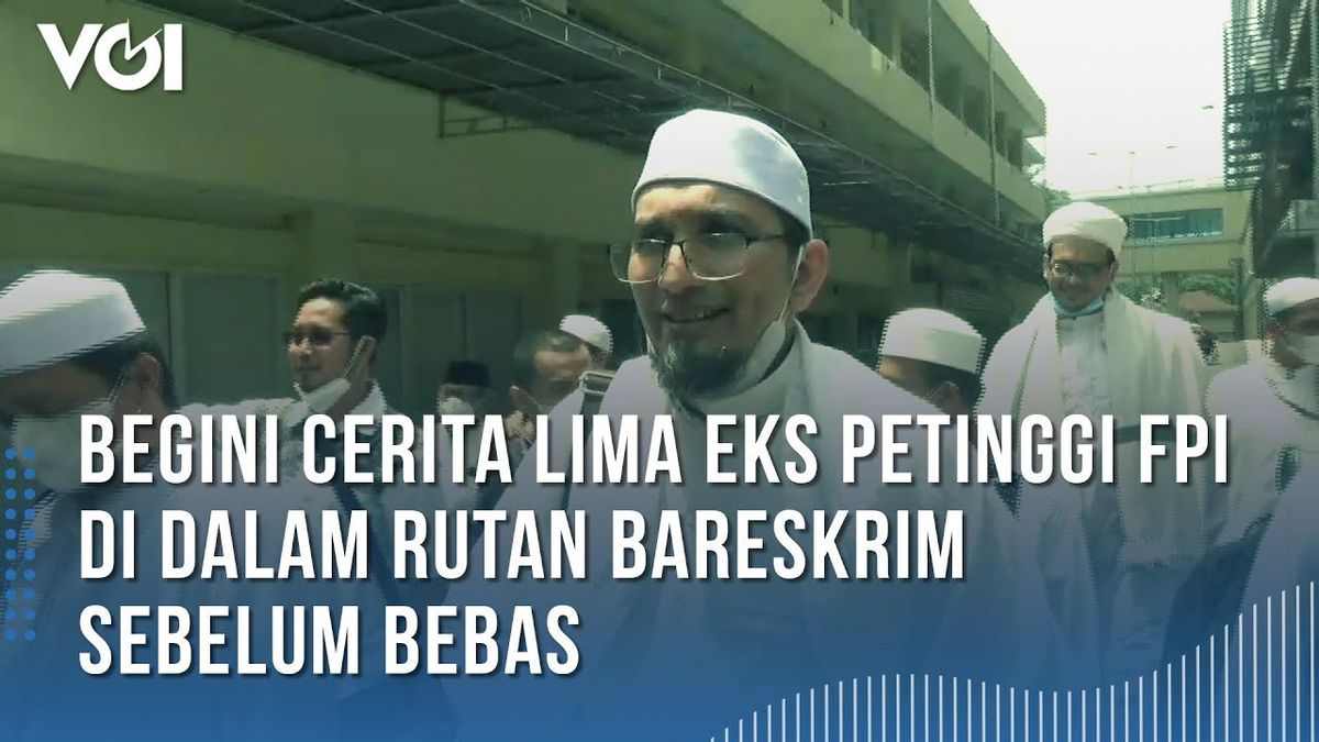 VIDEO: This Is The Story Of Five Former FPI Officials In The Bareskrim Detention Center Before Being Released