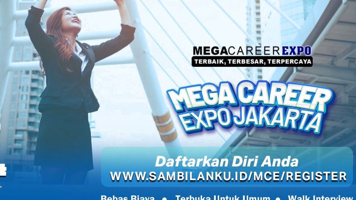 Increase Job Opportunities In Difficult Times: Mega Career Expo Jakarta Present For Career Finders