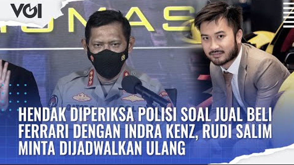 视频：与Indra Kenz案有关，商人Rudy Salim将接受警方讯问