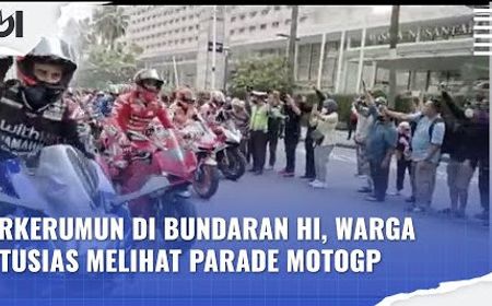 VIDEO: Berkerumun, Warga Antusias  Melihat Parade MotoGP