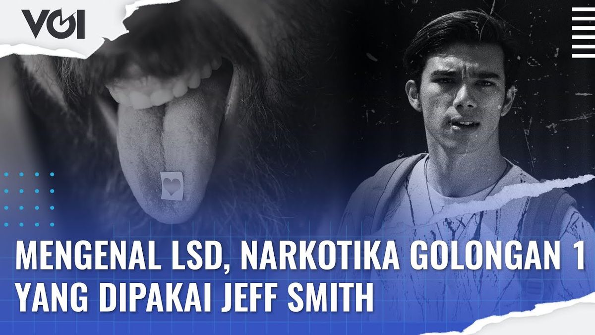 VIDEO: Getting To Know LSD, The Class 1 Narcotics Used By Jeff Smith