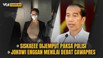 VIDEO VOI Today: Siskaeee Picked Up By Police, President Jokowi Reluctant To Assess The Debate Of Vice Presidential Candidates