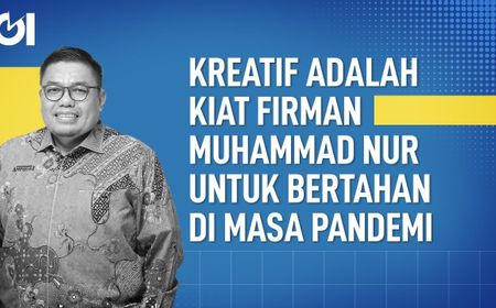 VIDEO: Kreatif adalah Kiat Firman Muhammad Nur untuk Bertahan di Masa Pandemi