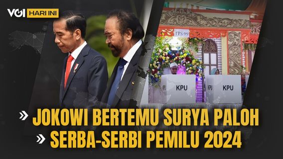 视频:VOI Today:Jokowi Meet Surya Paloh, Serba-Serbi 2024年大选