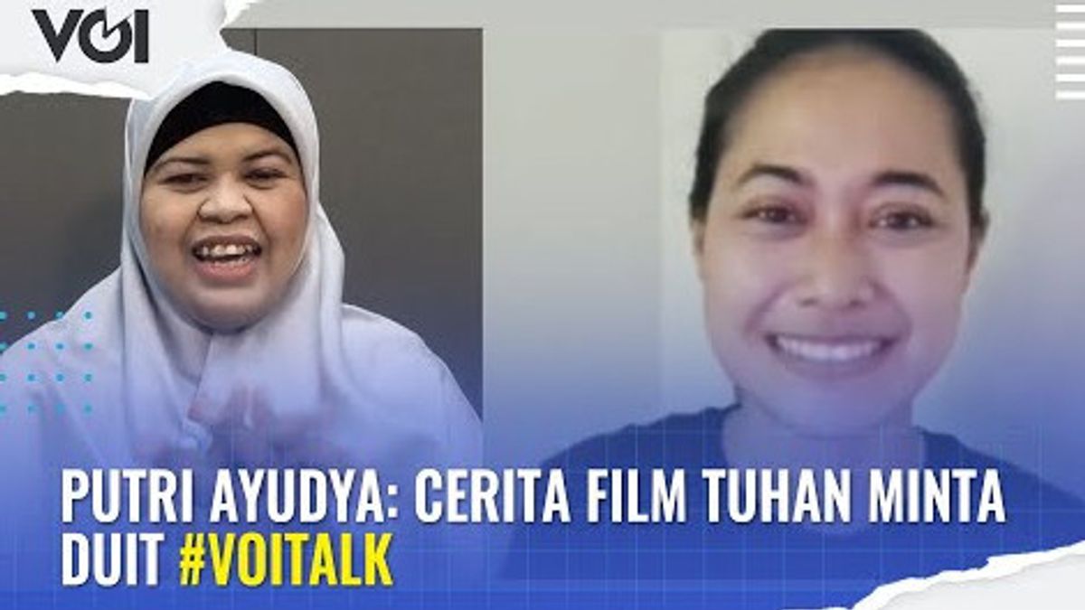 VIDEO VOItalk: Putri Ayudya Cerita Film Tuhan Minta Duit