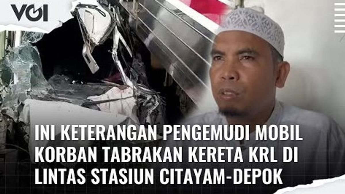 视频：这是Citayam Depok站Krl火车碰撞受害者的司机的描述
