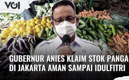 VIDEO: Datangi Pasar Kramat Jati, Gubernur Anies Klaim Stok Pangan di Jakarta Aman Sampai Idulfitri