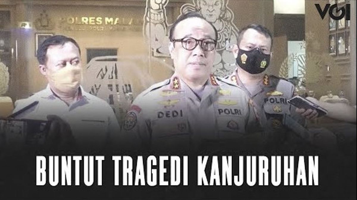 VIDEO: The Aftermath Of The Kanjuruhan Tragedy, National Police Chief Copot Malang Police Chief AKBP Ferli Hidayat