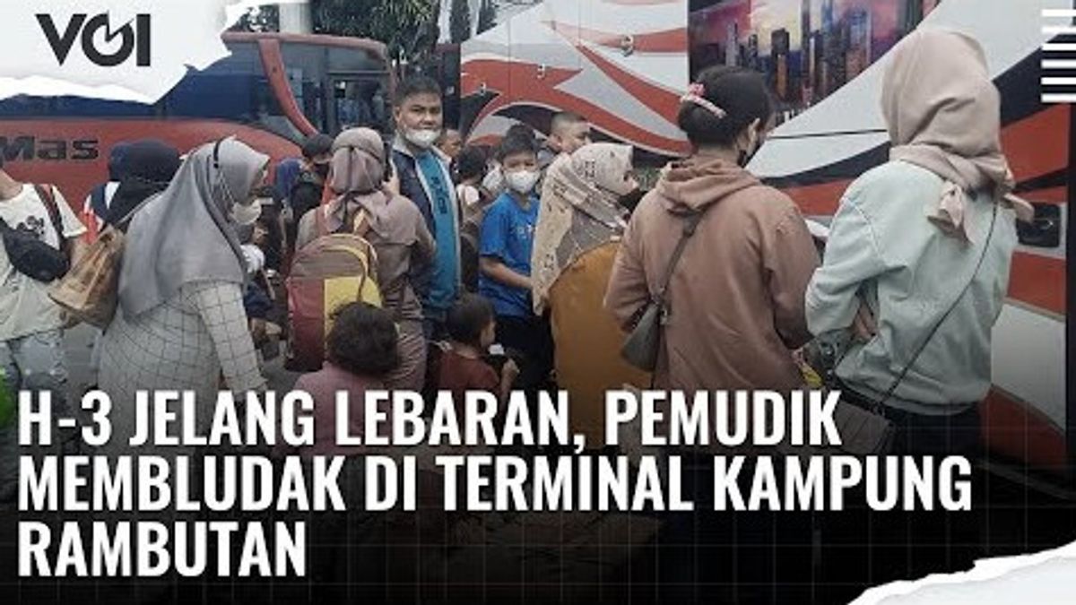 VIDEO: H-3 Jelang Lebaran, Pemudik Membludak di Terminal Kampung Rambutan