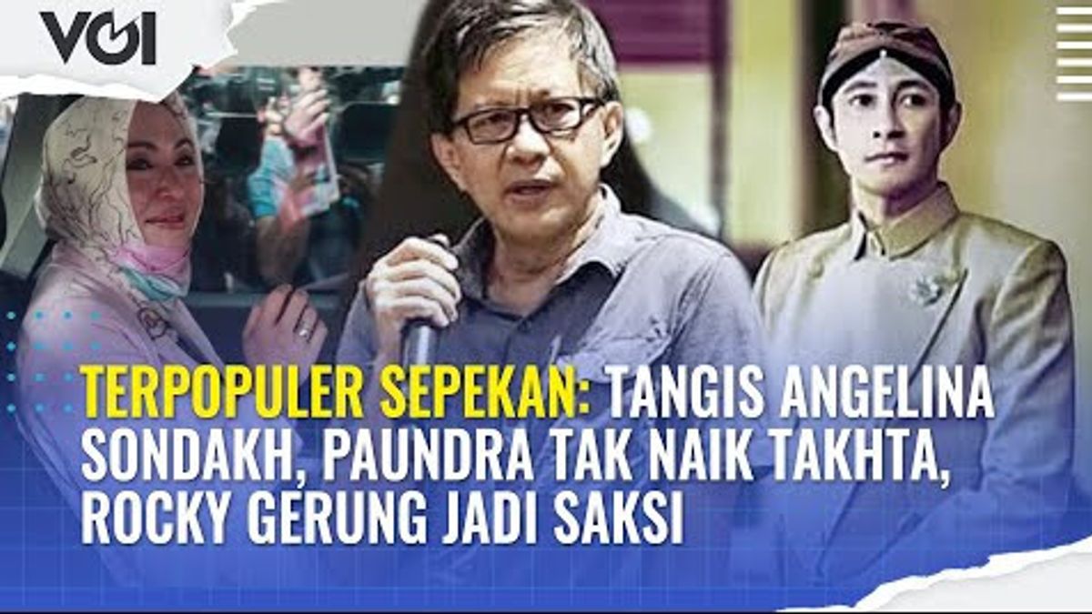 Video Terpopuler Sepekan: Tangis Angelina Sondakh, Paundra Tak Naik Takhta, Rocky Gerung Jadi Saksi