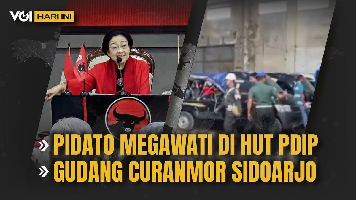VIDEO VOI Today: Megawati Alludes To Law And Power, Curanmor Warehouse In Sidoarjo