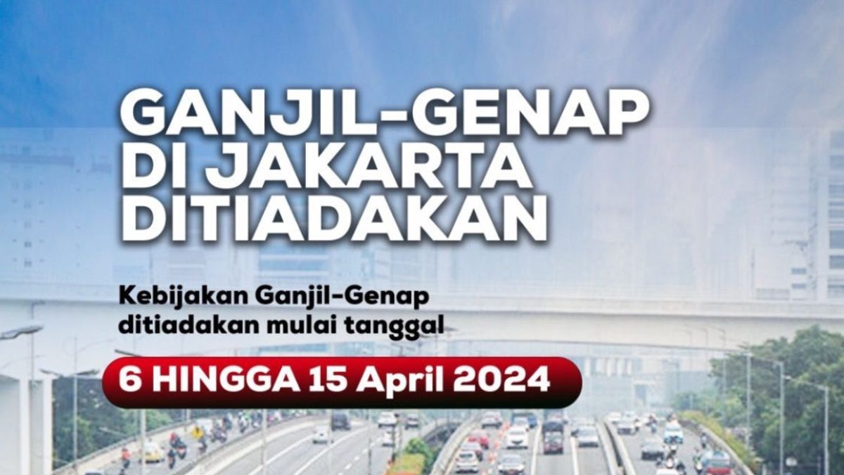 April 6 To 15, 2024, Jakarta Is Odd-Even Free