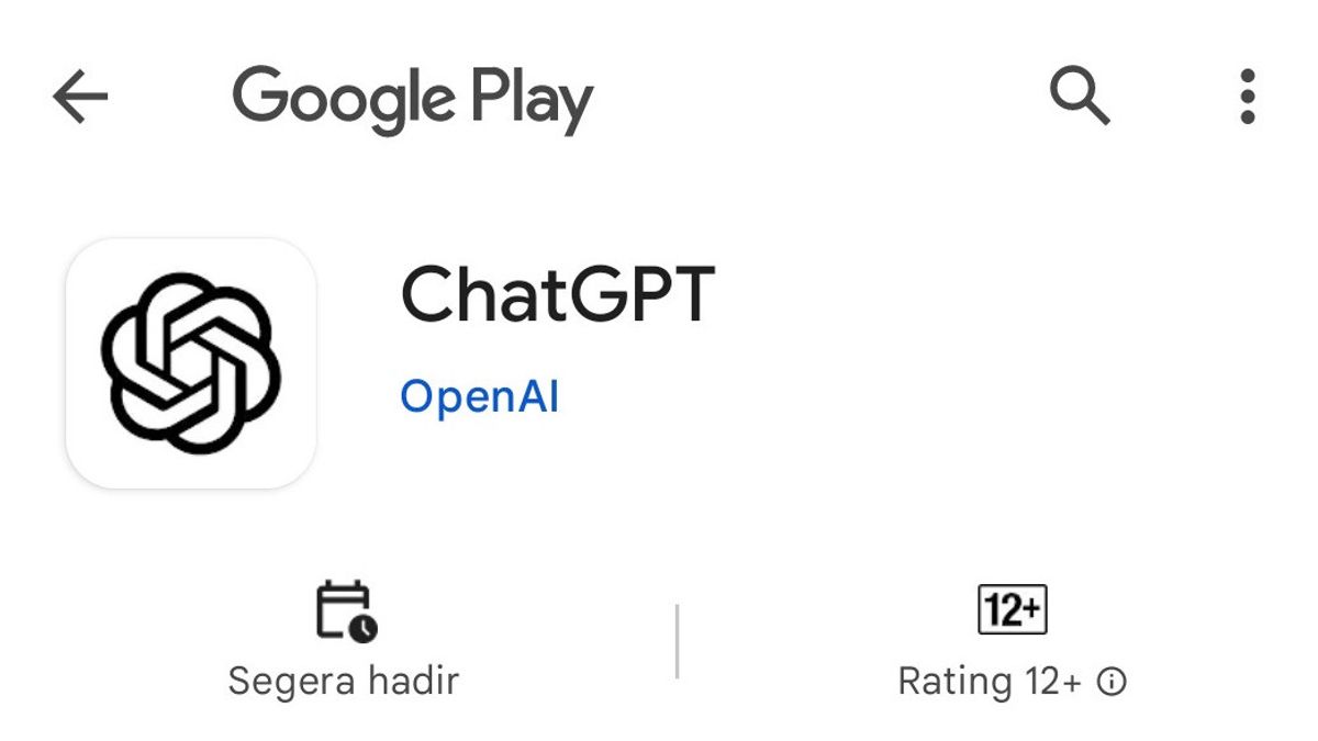 Siap-siap, Aplikasi ChatGPT untuk Android Tersedia Minggu Depan