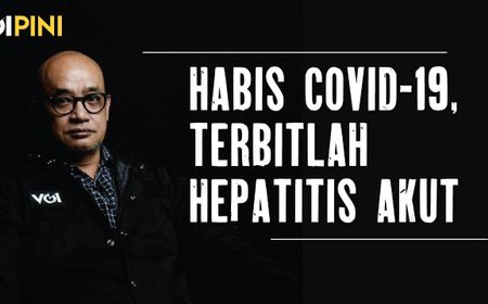 VIDEO VOIPini: Habis COVID-19, Terbitlah Hepatitis Akut