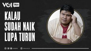 VIDEO VOITalk: Kalau Sudah Naik Lupa Turun