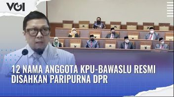 VIDEO: The Names Of 12 Bawaslu KPU Members Are Officially Approved By The DPR Plenary Session
