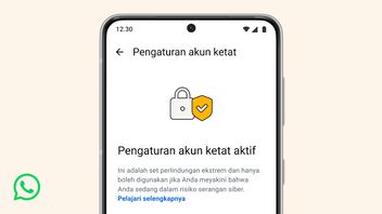 WhatsApp Rilis Fitur Pengaturan Akun Ketat, Lindungi Pengguna dari Malware Tersembunyi