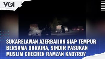 VIDEO: Sukarelawan Azerbaijan Siap Tempur Bersama Ukraina, Sindir Pasukan Muslim Chechen Ramzan Kadyrov