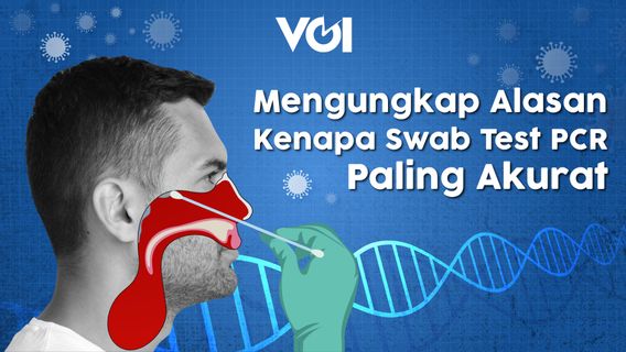 Cara Kerja: Mengungkap Alasan Mengapa Swab Test PCR Paling Akurat