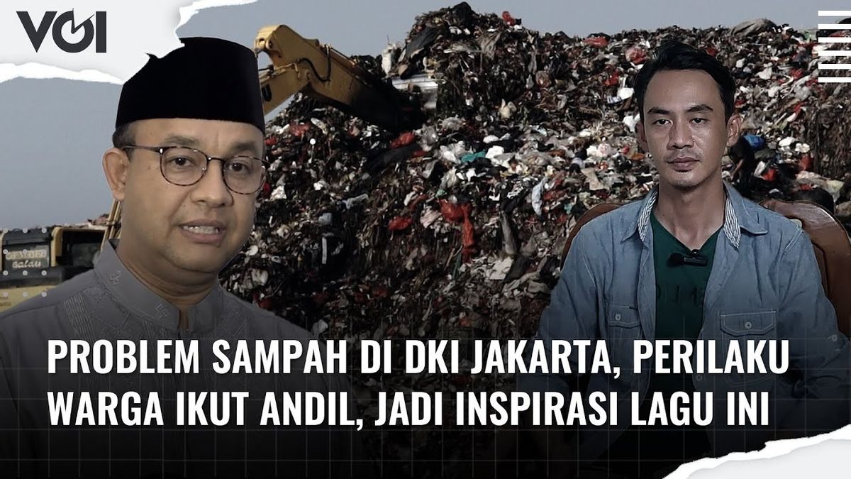 VIDEO: Problem Sampah di DKI Jakarta, Perilaku Warga Ikut Andil, jadi Inspirasi Lagu Ini