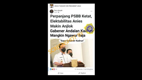 'Perpanjang PSBB Ketat, Elektabilitas Anies Makin Anjlok Gabener Andalan Kadrun Mangkin Ngawur Saja', Cek Faktanya