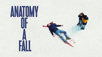 Airing In Indonesia, This Is A Synopsis Of The 2023 Palme D'Or Cannes Winner Film: Anatomy Of A Fall