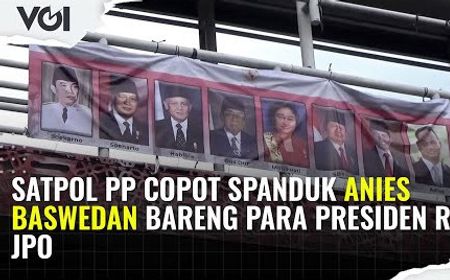 VIDEO: Tak Berizin, Spanduk Anies Baswedan Bareng Para Presiden RI Diturunkan Satpol PP