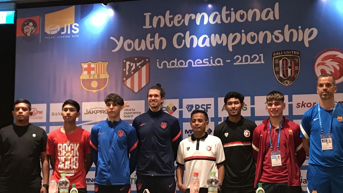 从今天开始在JIS，这是2021年国际青年锦标赛的赛程：巴厘岛联队VS马德里竞技队开幕