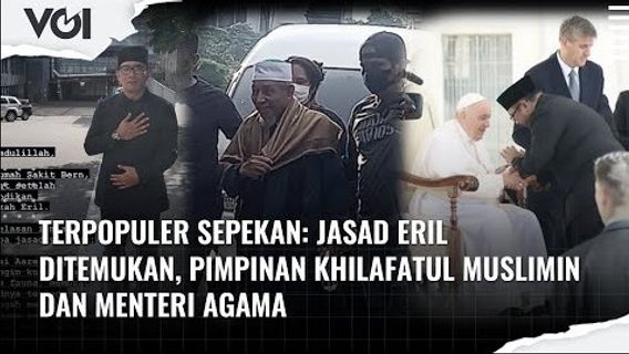 今週の最も人気のあるビデオ:エリルの遺体が見つかりました、Khilafatul Musliminのリーダーと宗教大臣