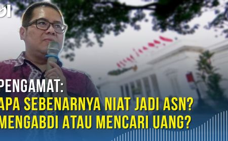 VIDEO: Banyak yang Ingin Menjadi PNS, Pengamat Ini Bertanya Apa Tujuan Jadi ASN?