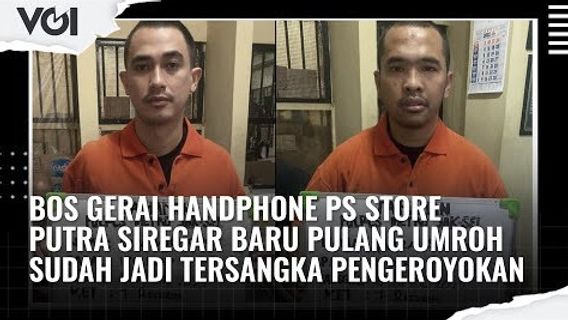 VIDEO: Bos Gerai Handphone PS Store Putra Siregar Ditangkap Kasus Pengeroyokan, ini Kronologinya