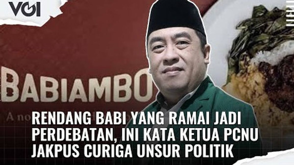 VIDEO: The Crowded Pork Rendang Becomes A Debate, This Is What The Chairperson Of The Central Jakarta PCNU Says Is Suspicious Of Political Elements