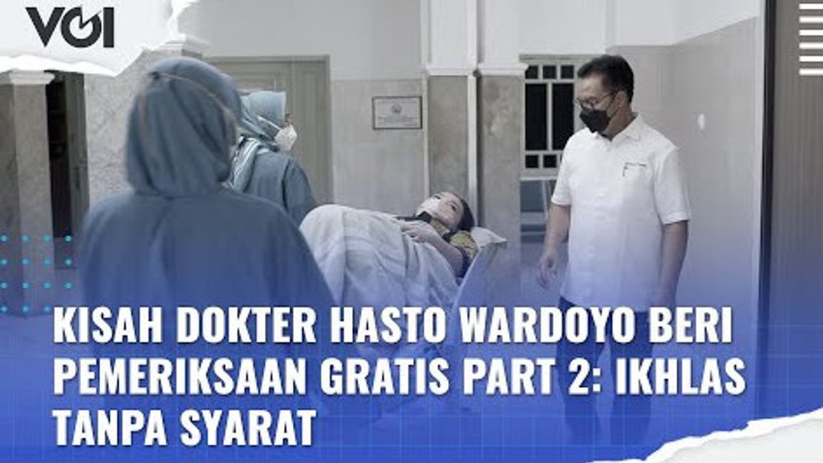 VIDEO: The Story Of Doctor Hasto Wardoyo Giving Free Examination Part 2: Sincere Without Conditions